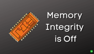 Memory Integrity is Off 1