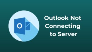 Outlook Not Connecting to Server 1