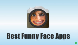 Best Funny Face Apps