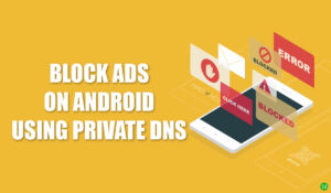 Block Ads On Android Using Private DNS