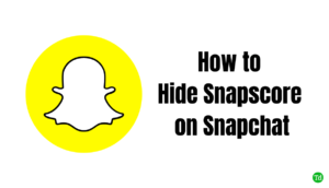 How to Hide Snapscore on Snapchat 1