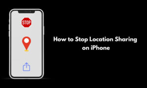 How to Stop Location Sharing on iPhone