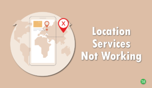 Ways to Fix Location Services Not Working on Android 01