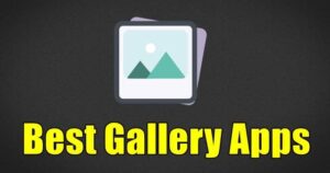 Best Gallery Apps for Android