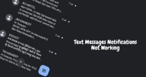 Text Messages Notifications Not Working