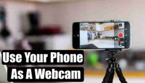 Use your phone as a webcam